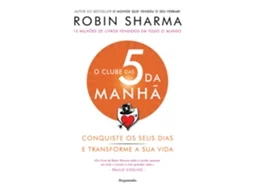 Livro O Clube das 5 da Manhã de Robin Sharma (Português)