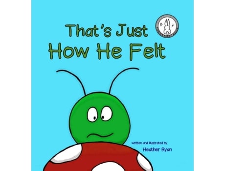 Livro That's Just How He Felt Heather Ryan (Inglês)