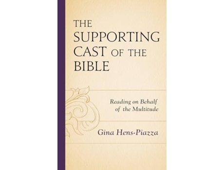 Livro The Supporting Cast of the Bible Reading on Behalf of the Multitude de Gina HensPiazza (Inglês)