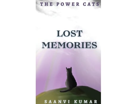 Livro The Power Cats Lost Memories Lost Memories de Saanvi Kumar (Inglês)
