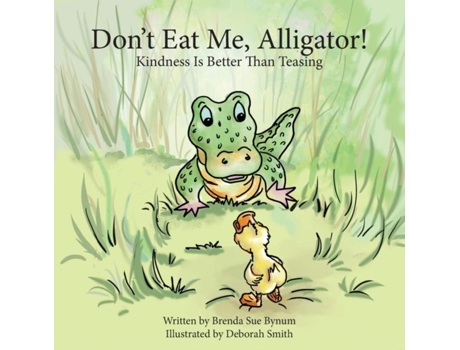 Livro Dont Eat Me, Alligator! de Bynum, Brenda et al. (Inglês)