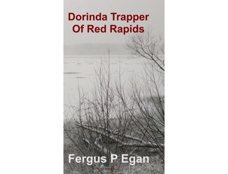 Livro Dorinda Trapper Of Red Rapids De Egan, Fergus Et Al. (inglês)
