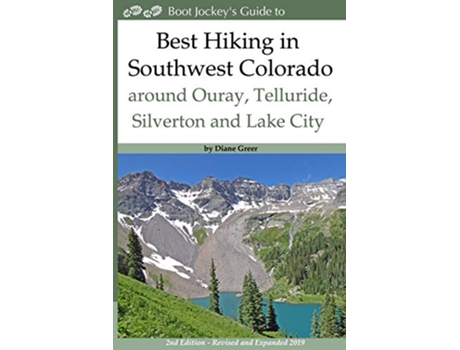 Livro Best Hiking in Southwest Colorado around Ouray Telluride Silverton and Lake City 2nd Edition Revised and Expanded 2019 de Diane Greer (Inglês)