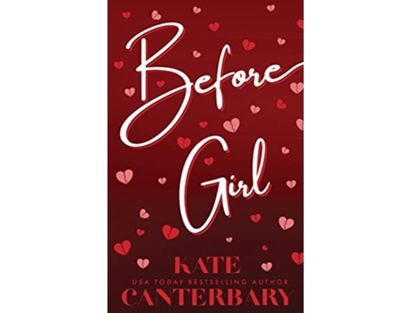 Livro Before Girl de Kate Canterbary (Inglês)