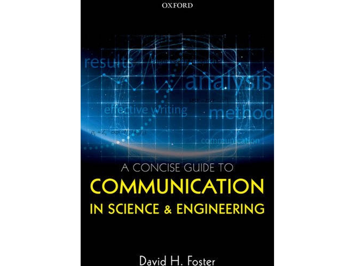 Livro Concise Guide to Communication in Science and Engineering de David H Foster (Inglês)
