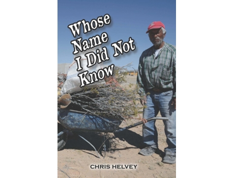 Livro Whose Name I Did Not Know De Chris Helvey (inglês)