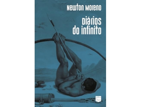 Livro Diários Do Infinito de Newton Moreno (Português)