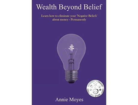 Livro Wealth Beyond Belief de Annie Moyes (Inglês)