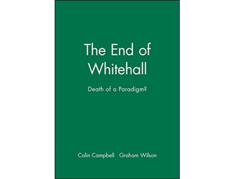 Livro End of Whitehall de Colin Campbell e Graham Wilson (Inglês)