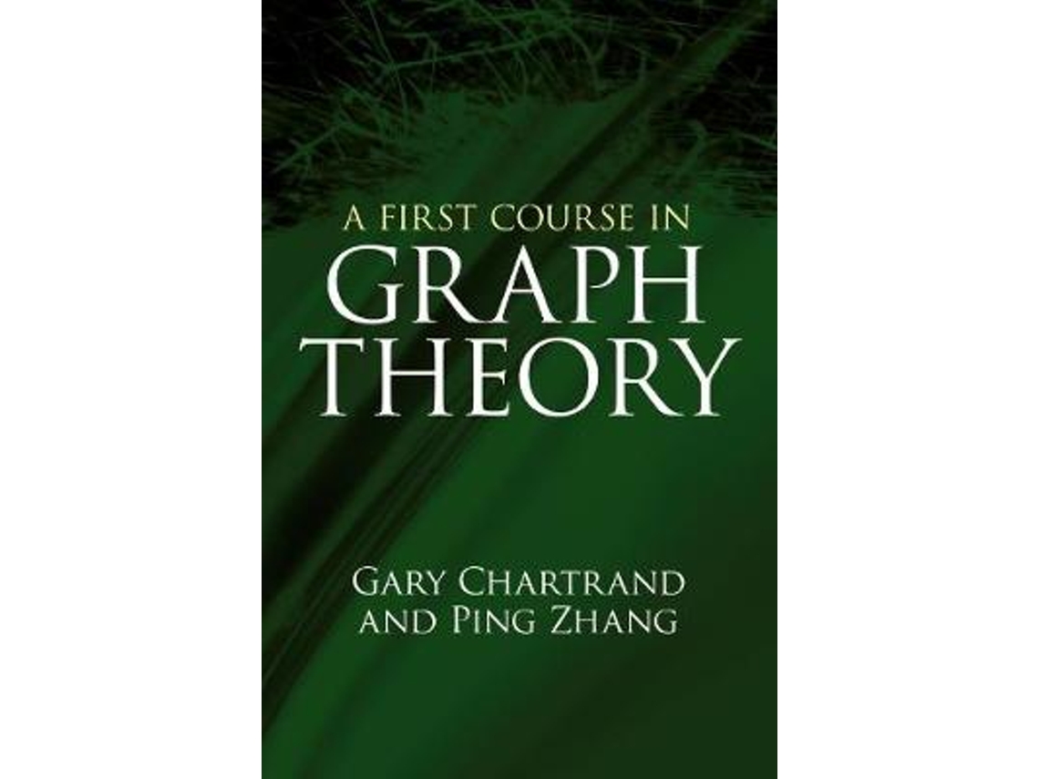 Livro A First Course in Graph Theory de Gary Chartrand e Ping Zhang (Inglês)
