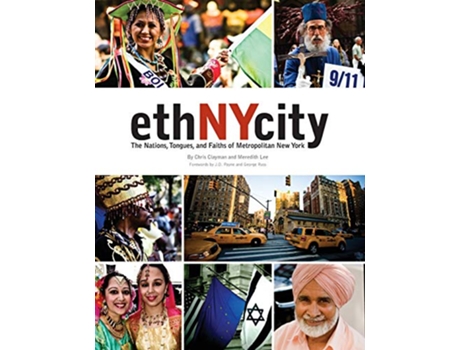 Livro ethNYcity The Nations Tongues and Faiths of Metropolitan New York de Chris Clayman Meredith Lee (Inglês)
