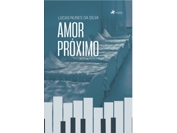 Livro Amor Próximo de Lucas Nunes (Português do Brasil)