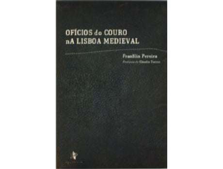 Of?cios do Couro na Lisboa Medieval