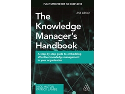 Livro The Knowledge Managers Handbook: A Step-by-Step Guide to Embedding Effective Knowledge Management in your Organization (Inglês)