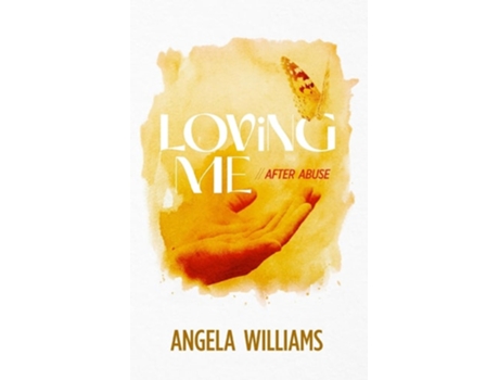 Livro Loving Me After Abuse de Angela Williams (Inglês)