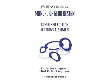 Livro Manual of Gear Design Revised Combined Edition Volumes 1 2 and 3 de Holbrook Horton (Inglês)