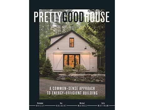 Livro Pretty Good House de Michael Maines, Daniel Kolbert et al. (Inglês - Capa Dura)