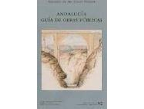Livro Guía de obras públicas : Andalucía de Antonio De Las Casas Gómez (Espanhol)
