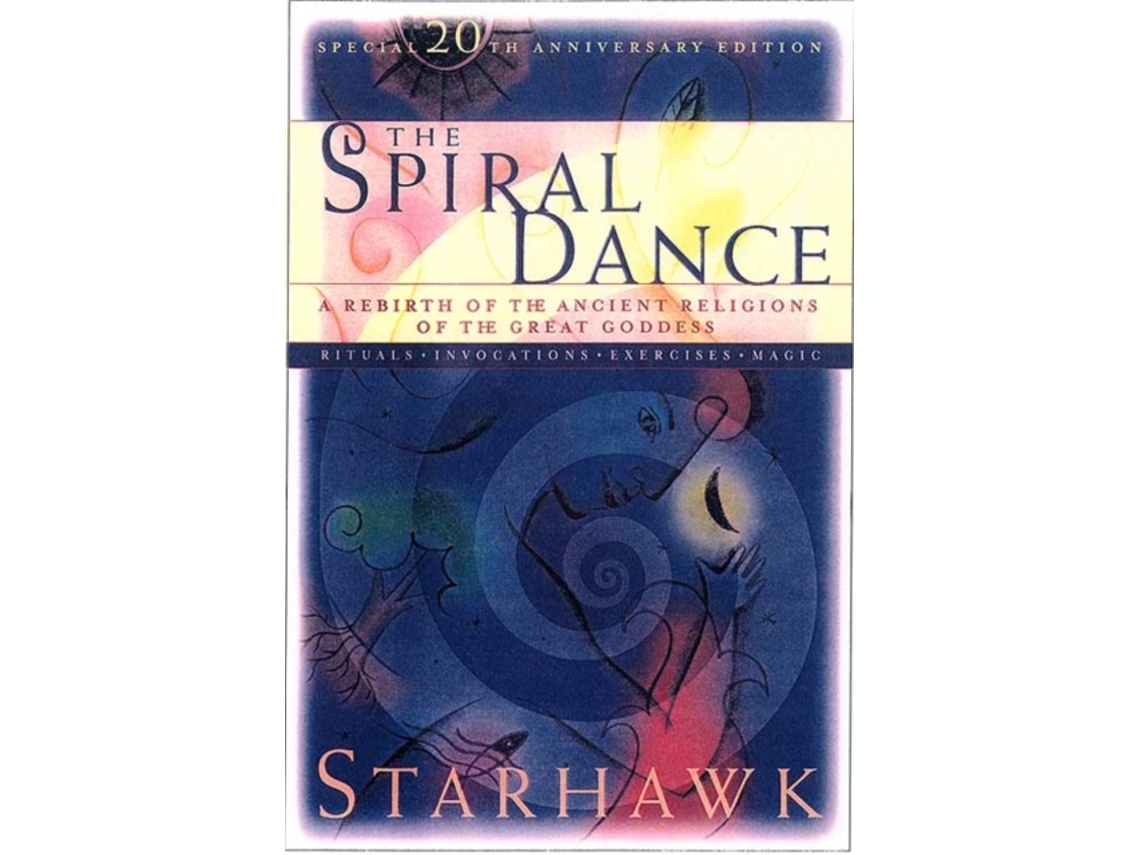 Livro The Spiral Dance: A Rebirth of the Ancient Religion of the Goddess: 20th Anniversary Edition de Starhawk (Inglês)