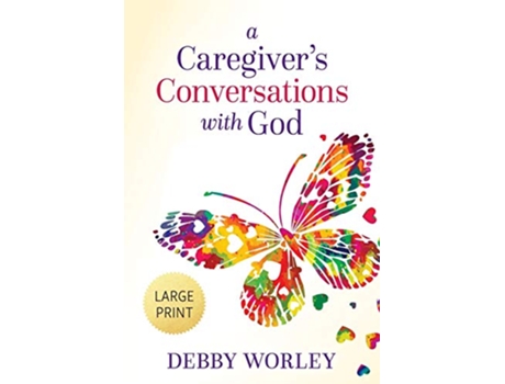 Livro A Caregivers Conversations with God de Debby Worley (Inglês)