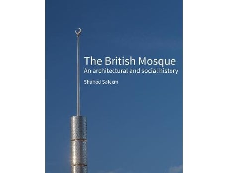 Livro the british mosque de shahed saleem (inglês)