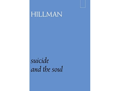 Livro Suicide and the Soul de James Hillman (Inglês)