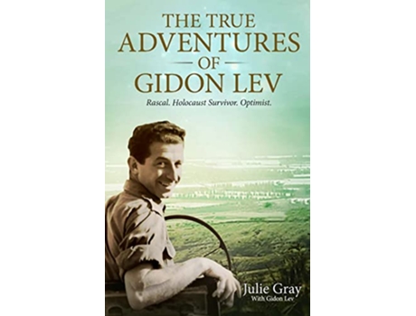 Livro The True Adventures of Gidon Lev Rascal Holocaust Survivor Optimist de Julie Gray (Inglês)