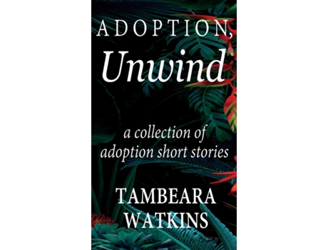 Livro The Bird Does Sing a collection of adoption short stories de Tambeara Watkins (Inglês)