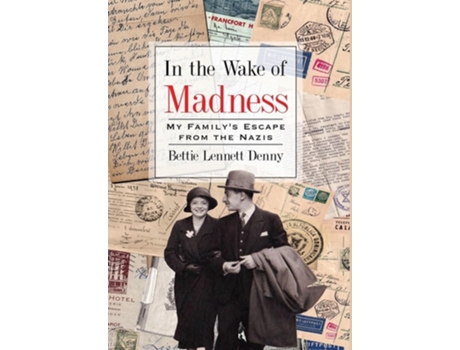 Livro In the Wake of Madness de Bettie Lennett Denny (Inglês - Capa Dura)