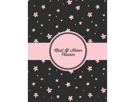 Livro Maid Of Honor Planner de Amy Newton (Inglês)