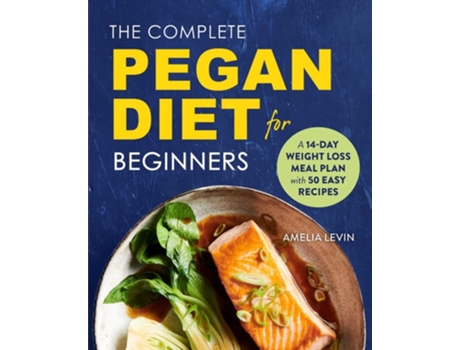 Livro The Complete Pegan Diet for Beginners de Amelia Levin (Inglês)