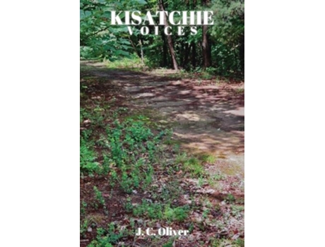 Livro Kisatchie Voices de J C Oliver (Inglês)