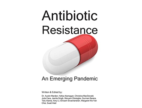 Livro Antibiotic Resistance An Emerging Pandemic de Dr Austin Mardon Hafsa Alamagan Christina MacDonald (Inglês)