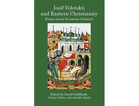 Livro IOSIF VOLOTSKII AND EASTERN CHRISTIANITY: : Essays Across Seventeen Centuries de David Goldfrank (Inglês)