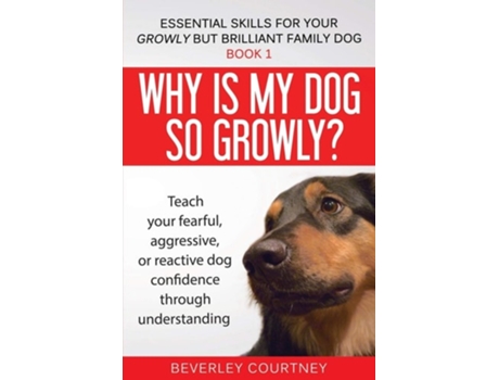 Livro Why Is My Dog So Growly? De Beverley Courtney (inglês)