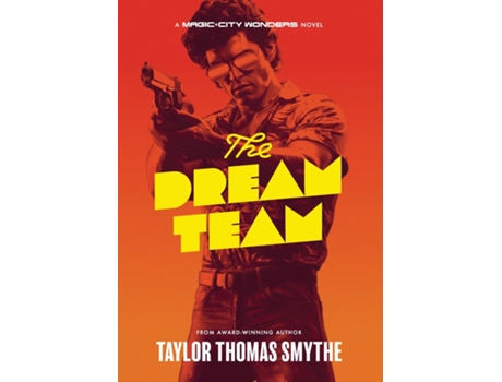 Livro The Dream Team A Magic City Wonders Novel de Taylor Thomas Smythe (Inglês)
