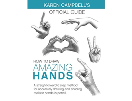 Livro How to Draw AMAZING Hands de Karen Campbell (Inglês)