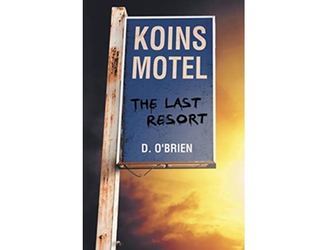 Livro Koins Motel The Last Resort de D OBRIEN (Inglês)