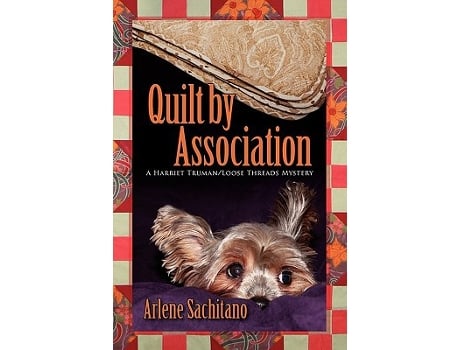 Livro Quilt by Association A Harriet TrumanLoose Threads Mystery de Arlene Sachitano (Inglês)