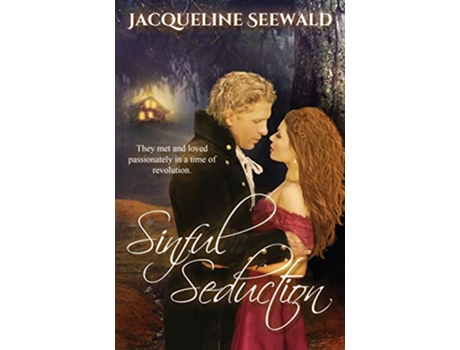 Livro Sinful Seduction They met and loved passionately in a time of revolution de Jacqueline Seewald (Inglês)