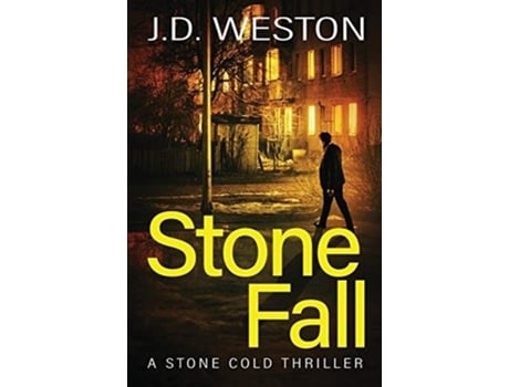 Livro Stone Fall A British Action Crime Thriller De J D Weston (inglês)
