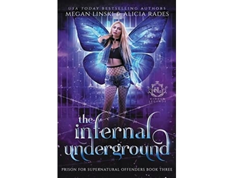Livro The Infernal Underground Hidden Legends Prison for Supernatural Offenders de Megan Linski Alicia Rades Hidden Legends (Inglês)