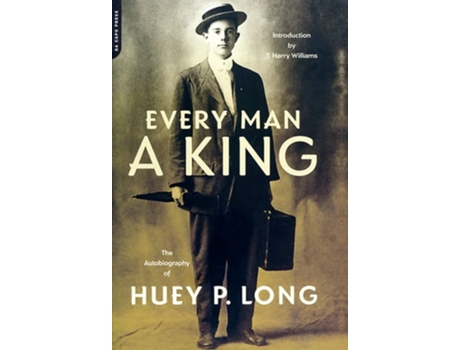 Livro Every Man a King: The Autobiography of Huey P. Long de Huey P. Long (Inglês)