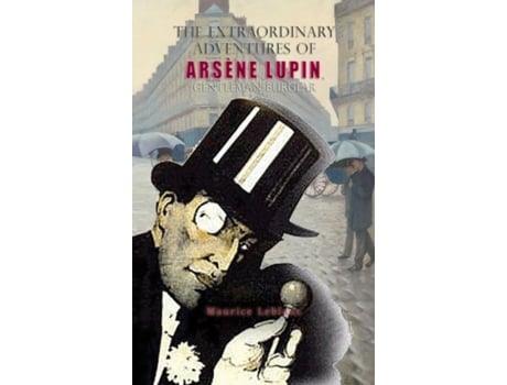 Livro The Extraordinary Adventures Of Arsène Lupin, Gentleman-burglar De Leblanc Maurice (inglês)