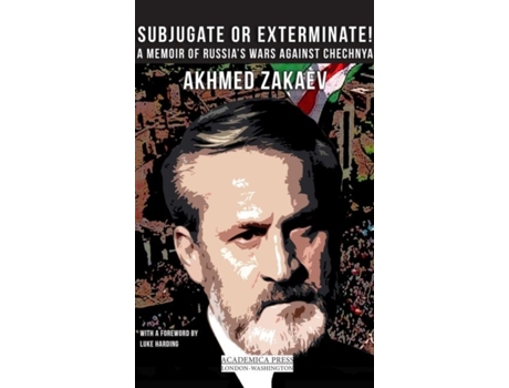 Livro subjugate or exterminate! de akhmed zakaev (inglês)