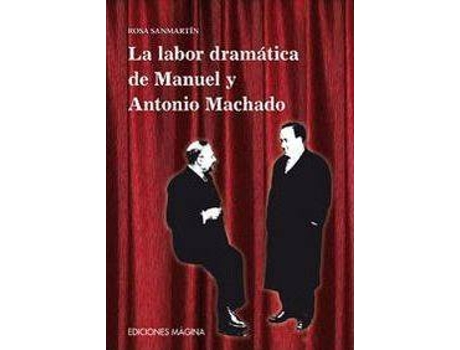 Livro La Labor Dramatica De Manuel Y Antonio Machado de Rosa Sanmartin (Espanhol)