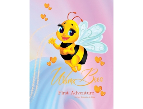 Livro WhimsBees First Adventure de Cain, Patricia et al. (Inglês)