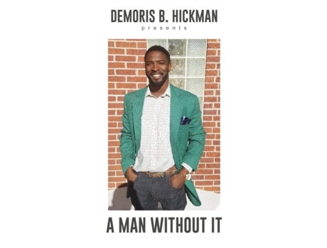 Livro A Man Without It Demoris Hickman (Inglês)