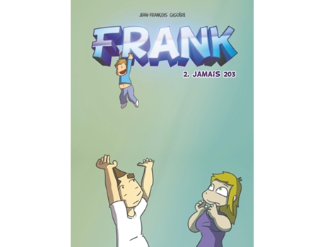 Livro Frank - Tome 2 Jamais 203 De Jean-francois Giguere (inglês)