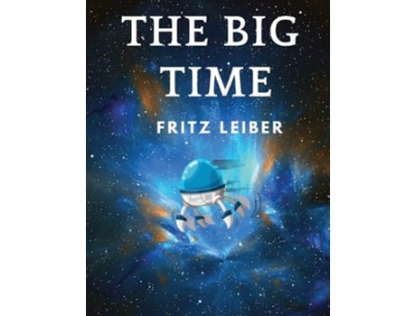Livro The Big Time Winner Hugo Award For Best Science Fiction Novel De Fritz Leiber (inglês)
